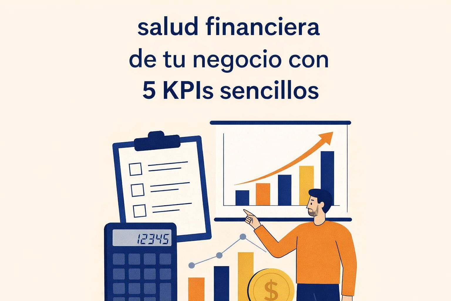 Cómo analizar la salud financiera de tu negocio con 5 KPIs sencillos.