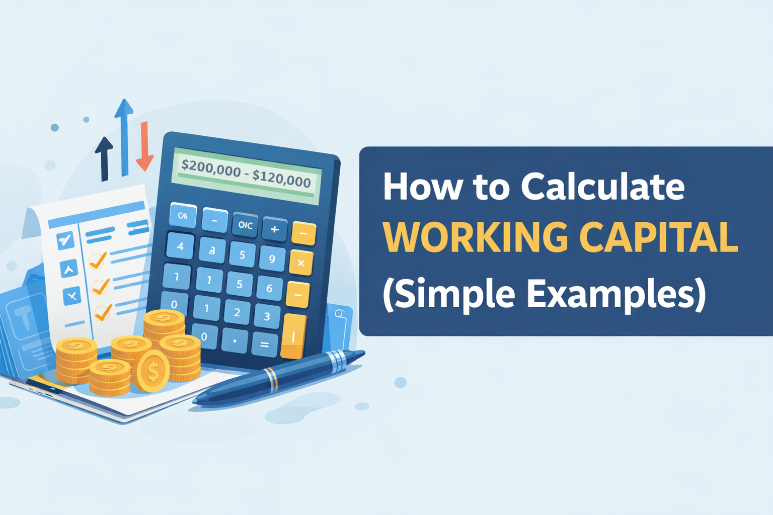 How to Calculate Working Capital (With Simple Examples)